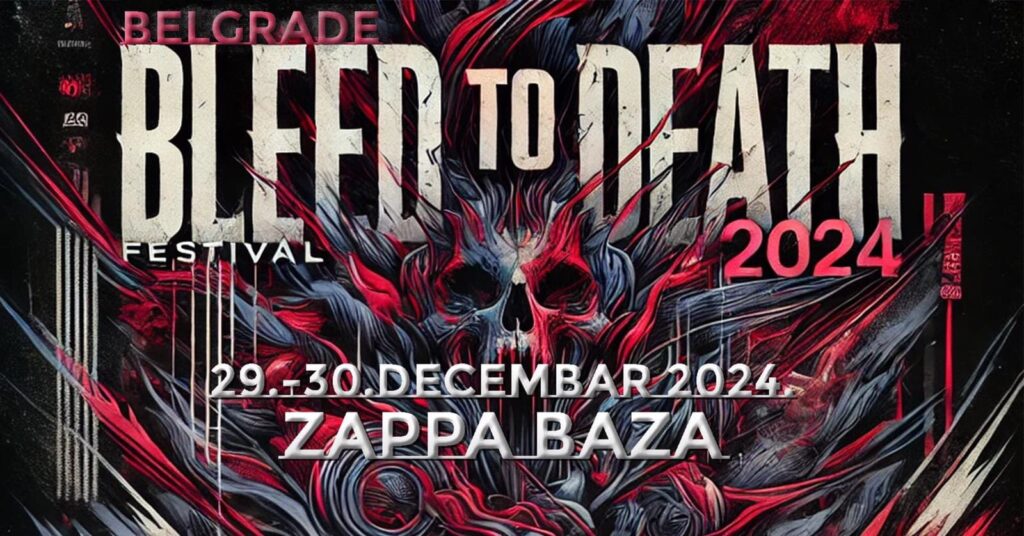 BELGRADE BLEED TO DEATH FESTIVAL 2024