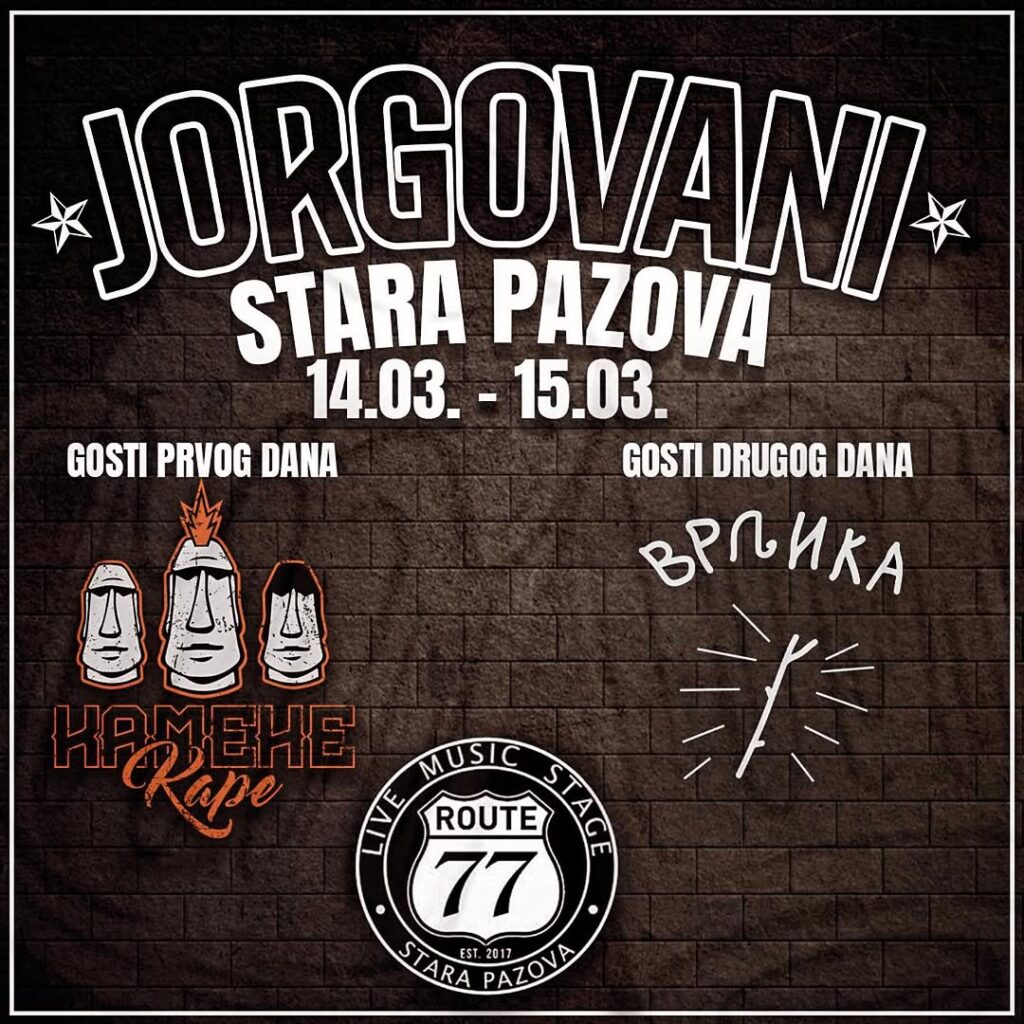 Jorgovani 14. i 15. marta u Route 77 u Staroj Pazovi