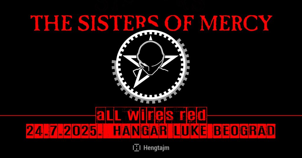 The Sisters of Mercy u Beogradu!