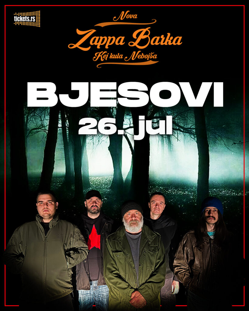 Bjesovi 26. jula na Zappa Barci