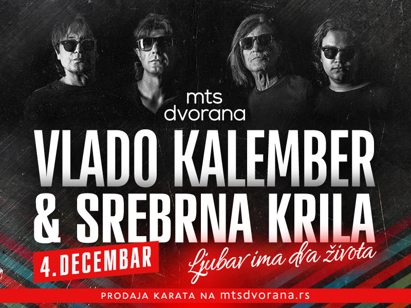 VLADO KALEMBER I SREBRNA KRILA 04. DECEMBRA U MTS DVORANI PREDSTAVLJAJU NOVI ALBUM „LJUBAV IMA DVA ŽIVOTA I PEVAJU STARE HITOVE!