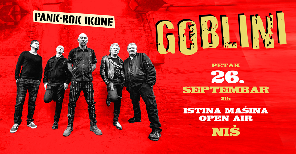 Goblini 26. septembra u Nišu u letnjem klubu Istina Mašina