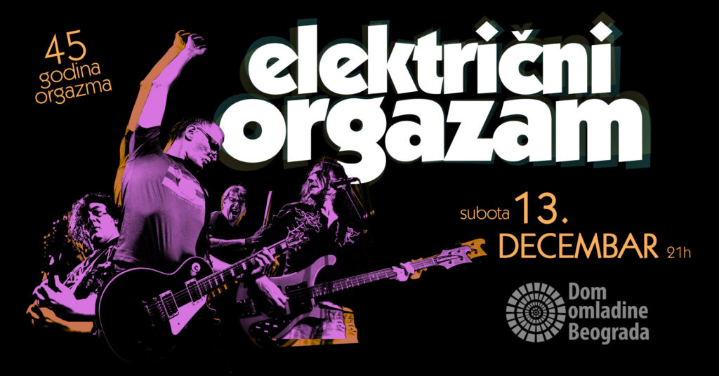 Električni Orgazam 13. decembra u Domu omladine Beograda