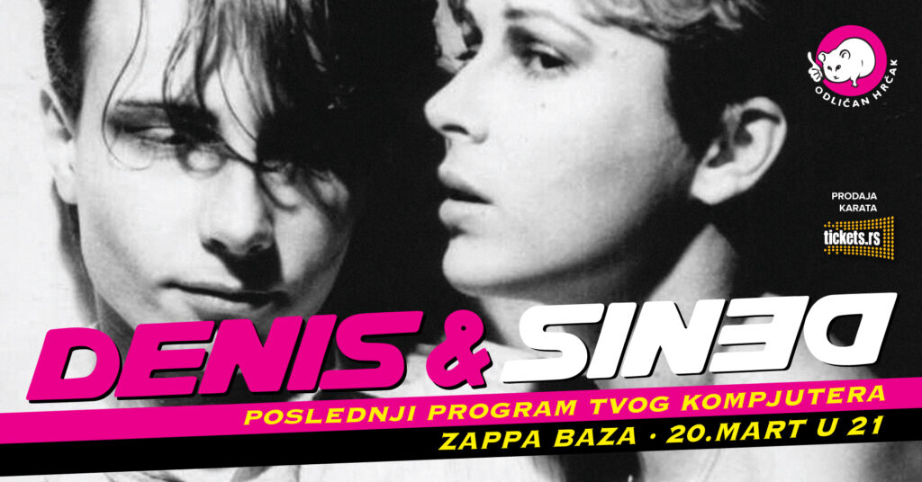 Denis & Denis 20. marta u Zappa Bazi