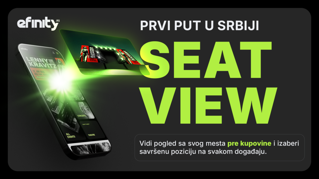 eFinity platforma diktira trendove! Po prvi put u Srbiji SEAT VIEW opcija – Pogled sa svog mesta vidite pre kupovine ulaznice