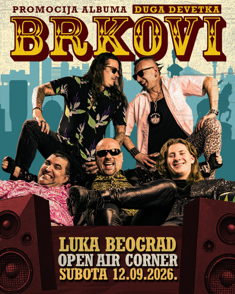 BRKOVI 12. SEPTEMBRA U LUCI BEOGRAD PUNK, FOLK, WELLNESS – I SVE IZMEĐU