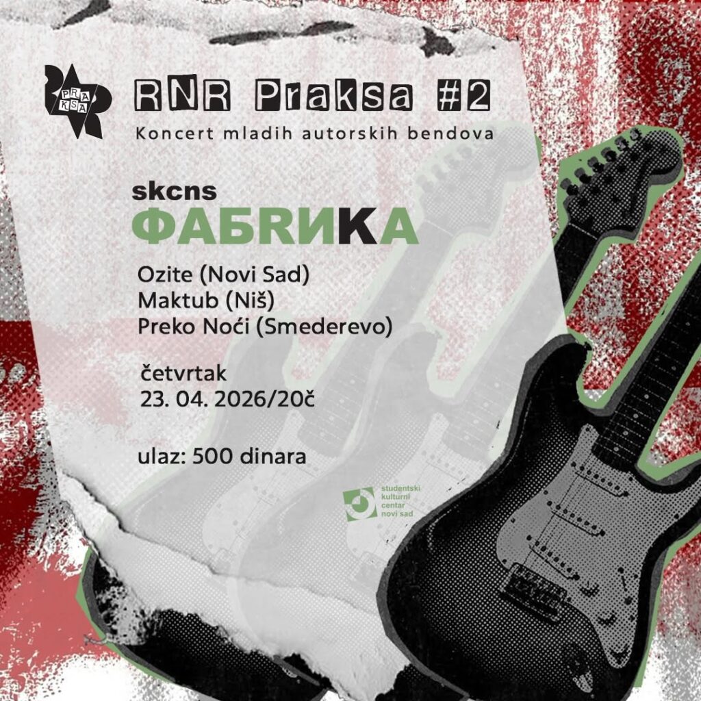 Drugi koncert R’n’R Praksa: Maktub, Preko noći i Ozite 23. aprila u SKCNS Fabrici