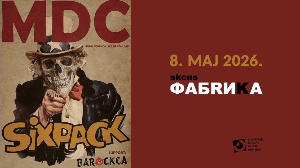 Koncert bendova MDC, Six Pack i Barackca 8. maja u SKCNS Fabrici
