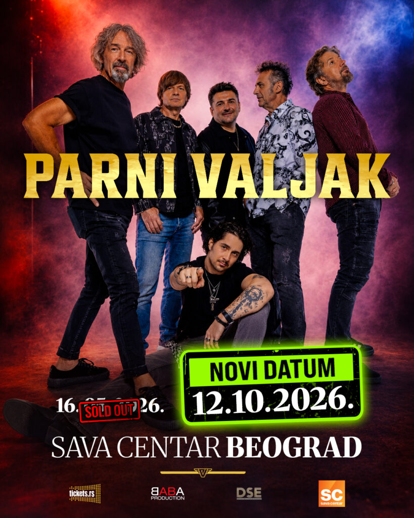 SJAJNA VEST! ZBOG VELIKOG INTERESOVANJA PARNI VALJAK ZAKAZUJE NOVI KONCERT 12. OKTOBRA U SAVA CENTRU
