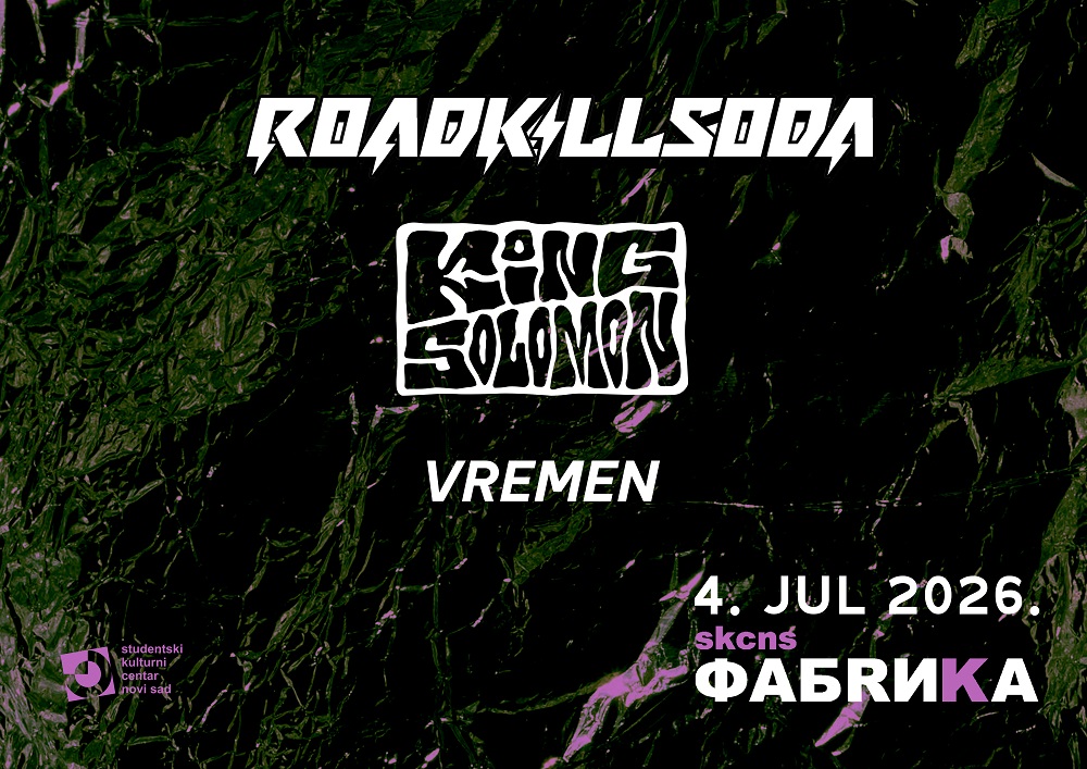 RoadkillSoda, King Solomon i Vremen 4. jula u SKCNS Fabrici